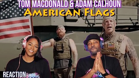 First Time Hearing Tom MacDonald & Adam Calhoun - "American Flags" | Asia and BJ