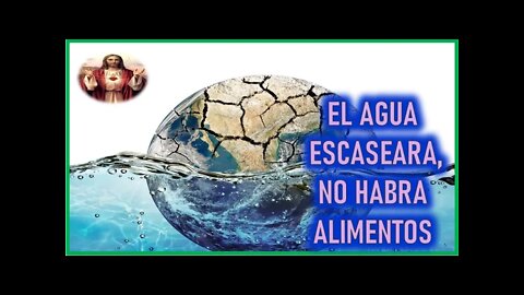MENSAJE DE JESUCRISTO A LYNDA NOESWICK EL AGUA ESCASEARA , NO HABRA ALIMENTO 16 ENERO 2022