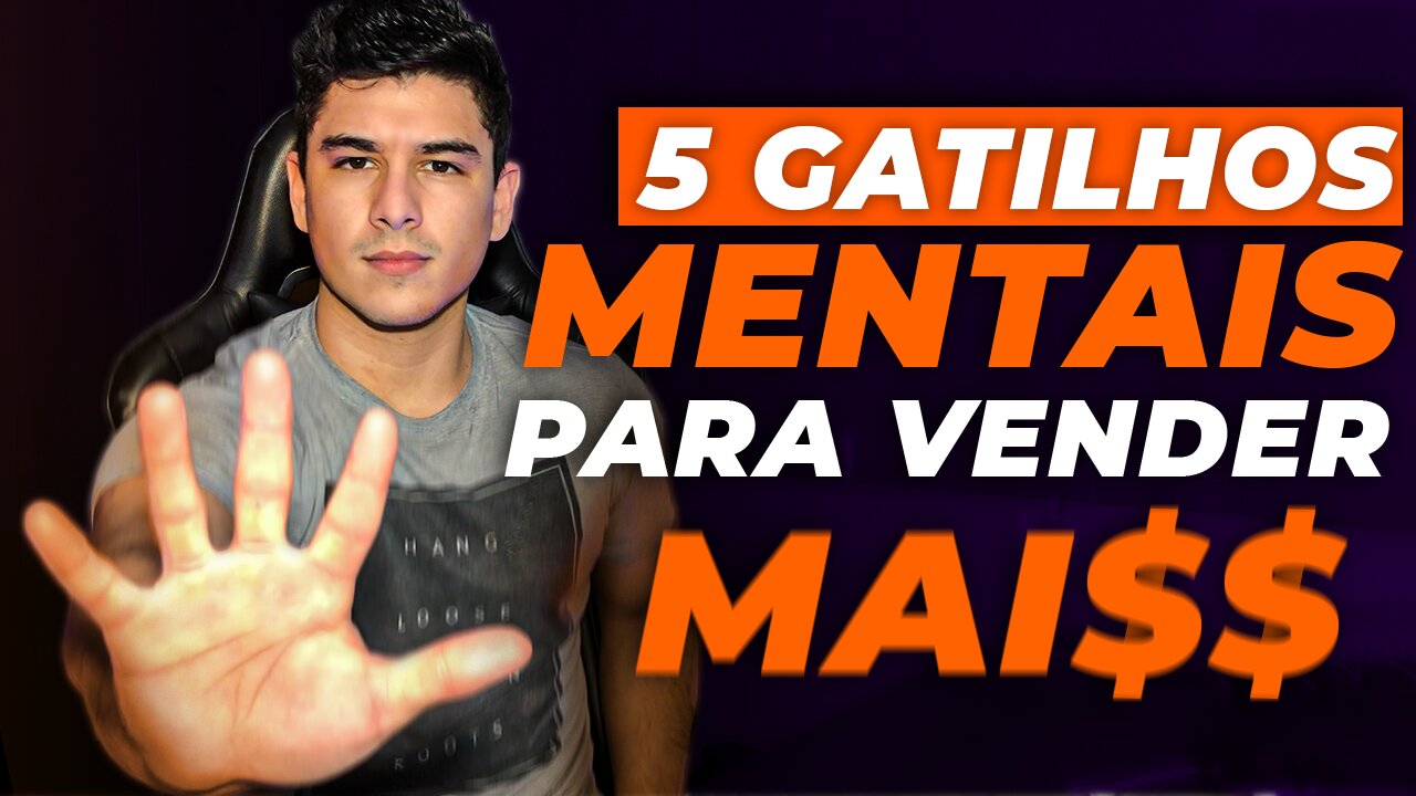 5 Gatilhos Mentais Para Você Vender Mais