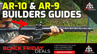 AT3 Tactical Black Friday AR10 & AR9 Builders Guide Marathon - UP TO 30% Off AR Parts & Accessories