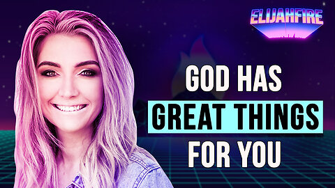 GOD HAS GREAT THINGS FOR YOU ElijahFire: Ep. 293 - CHRISTA J. BULLOCK
