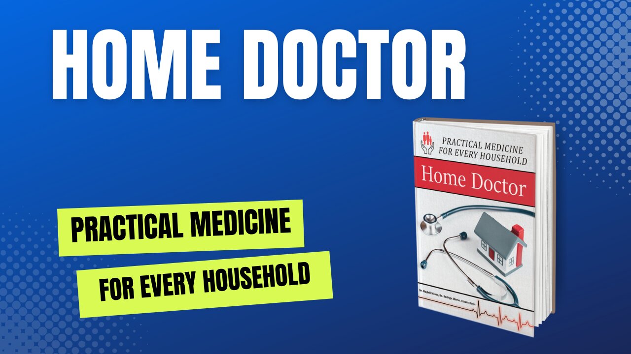 Home Doctor - Practical Medicine for Every Household