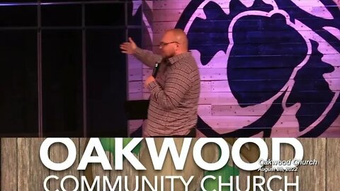 Oakwood Church 8-28-22