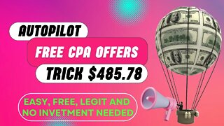 This AUTOMATED Method Makes $485.78 FREE, CPA Marketing for Beginners, Make Money Online