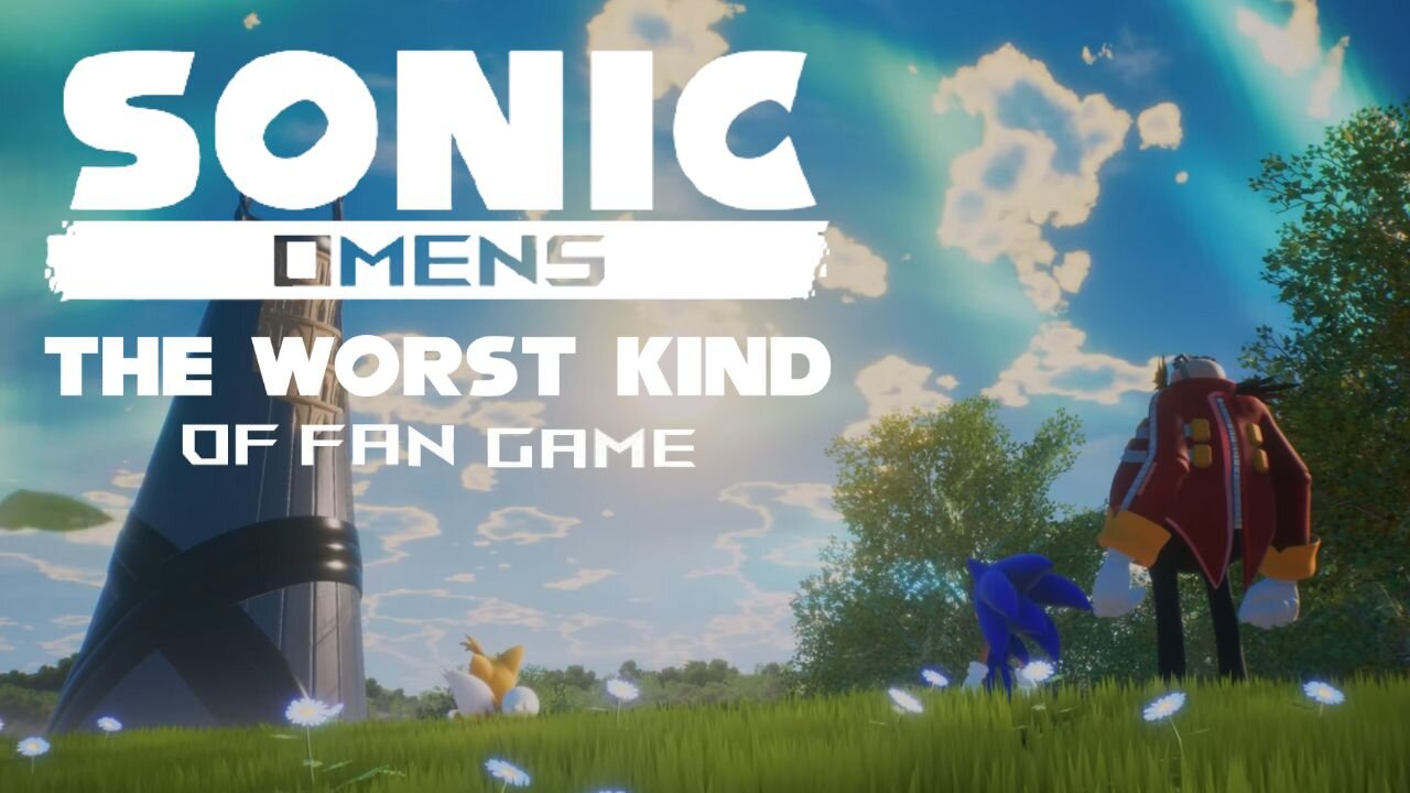 Sonic Omens - The Worst Kind of Fan Game