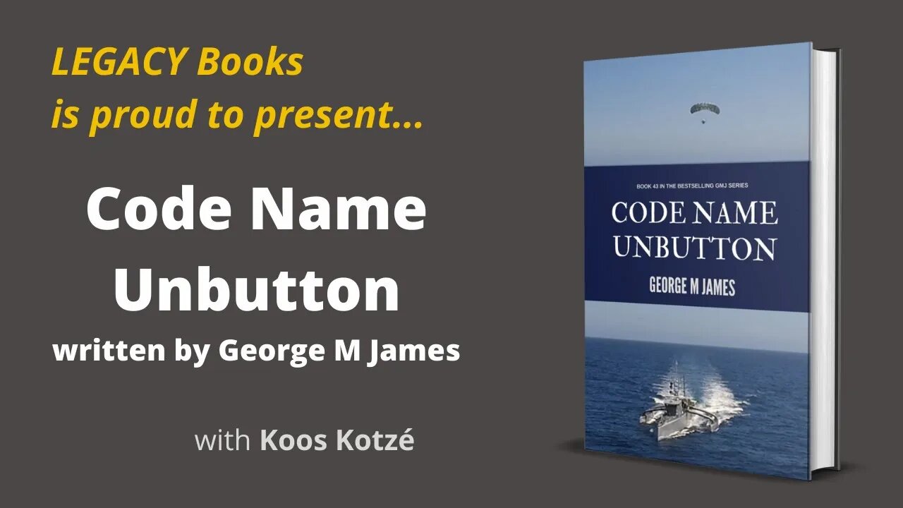 Legacy Books - Code Name Unbutton - George M James