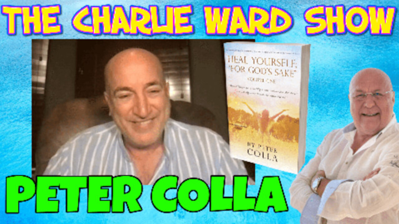 THE POWER OF GOD & HEALING WITH PETER COLLA & CHARLIE WARD