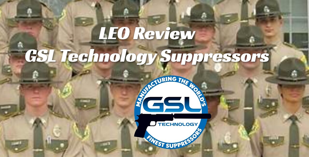 LEO Video Review of GSL Technology Suppressors