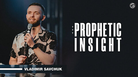 Prophetic Insight - Pastor Vlad