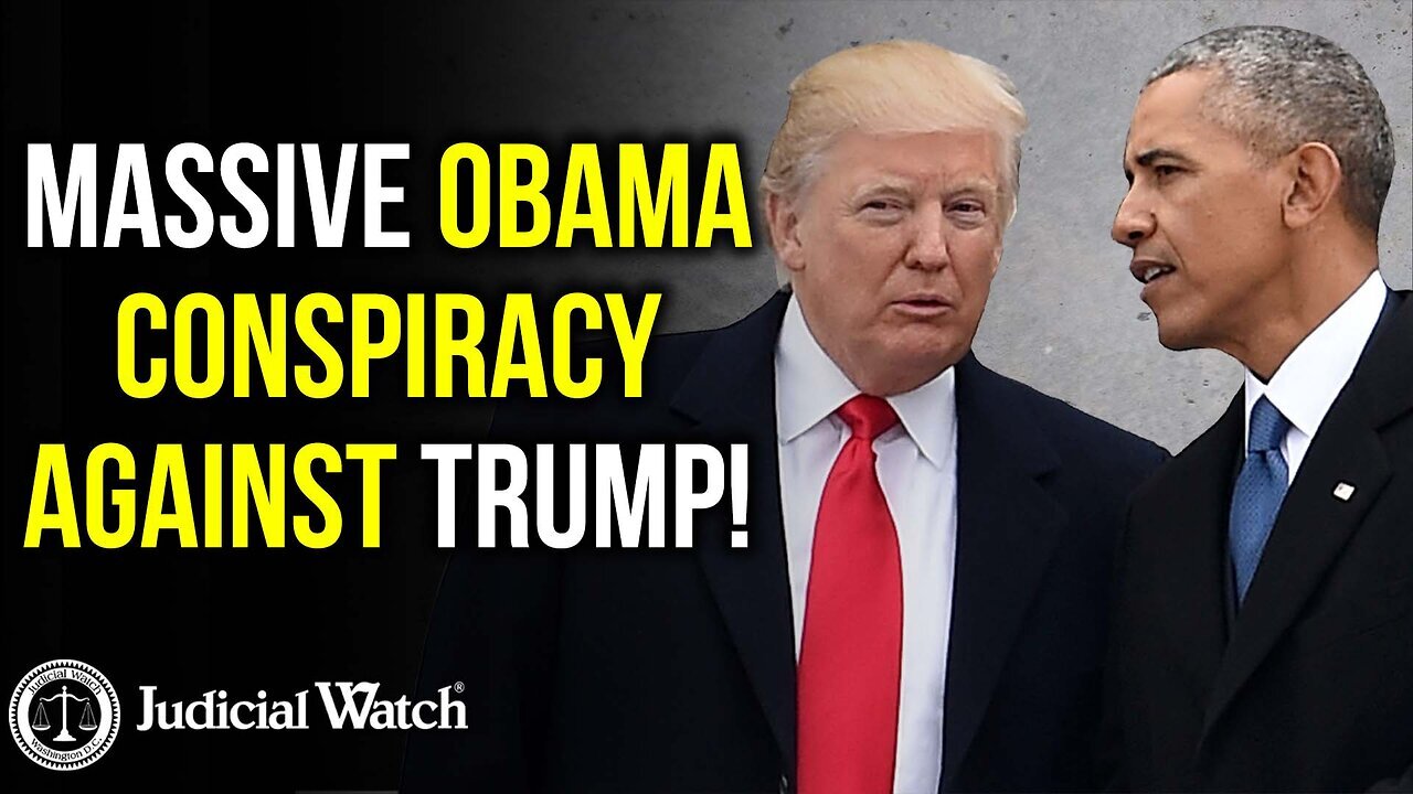 MASSIVE Obama Conspiracy Against Trump! Judicial Watch