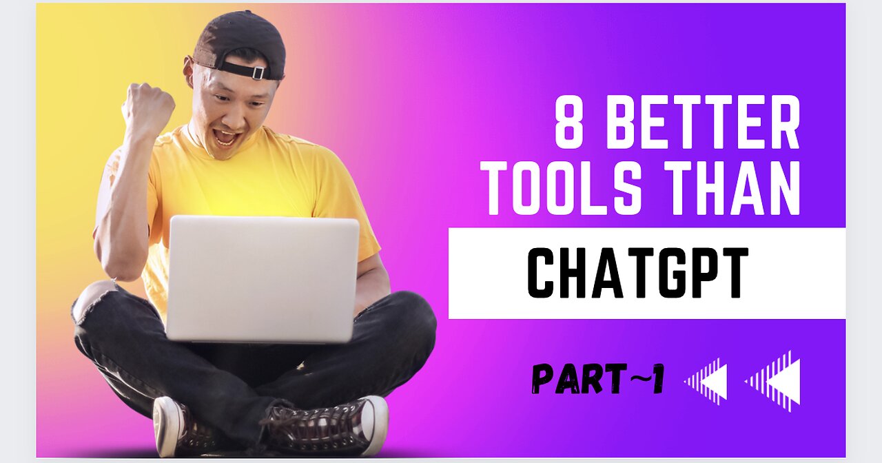 Here’s the 8 Better Tools Than ChatGpt Part-1