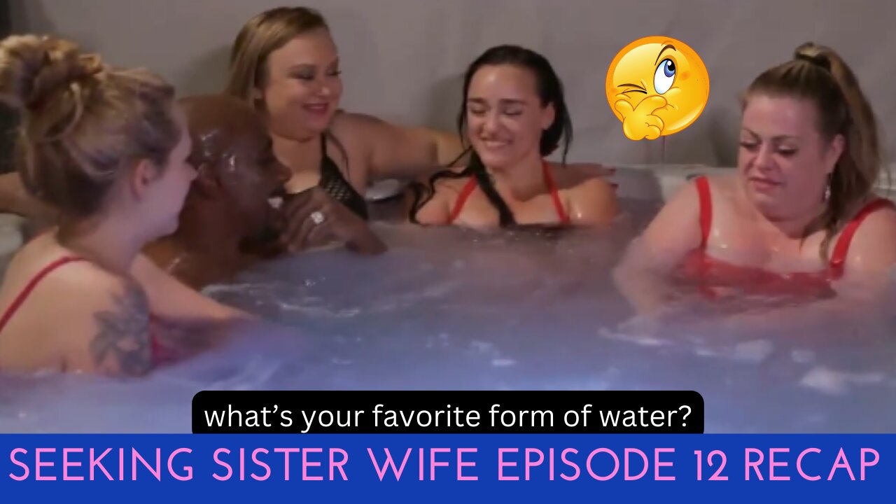 Seeking Sister Wife- Season 5 episode 12- Recap