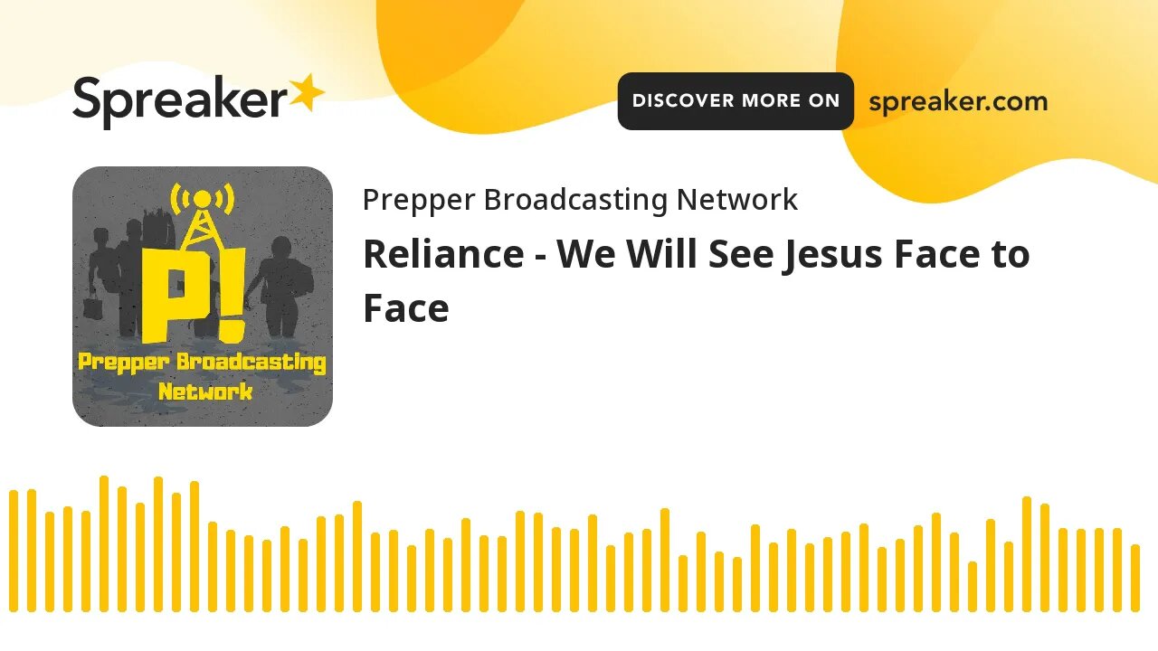 Reliance - We Will See Jesus Face to Face