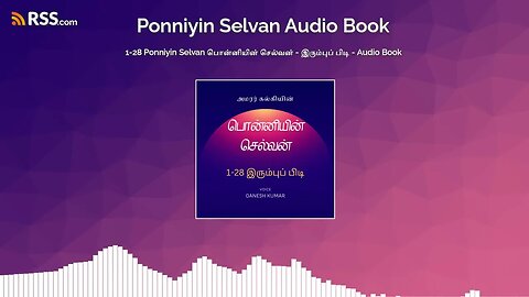 1-28 Ponniyin Selvan பொன்னியின் செல்வன் - இரும்புப் பிடி - Audio Book