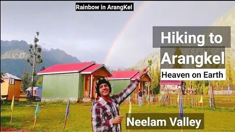 ARANGKEL (NEELAM VALLEY) | AZAD KASHMIR | VLOG NO 02 | PART 1 | MUZAMMIL SQUAD