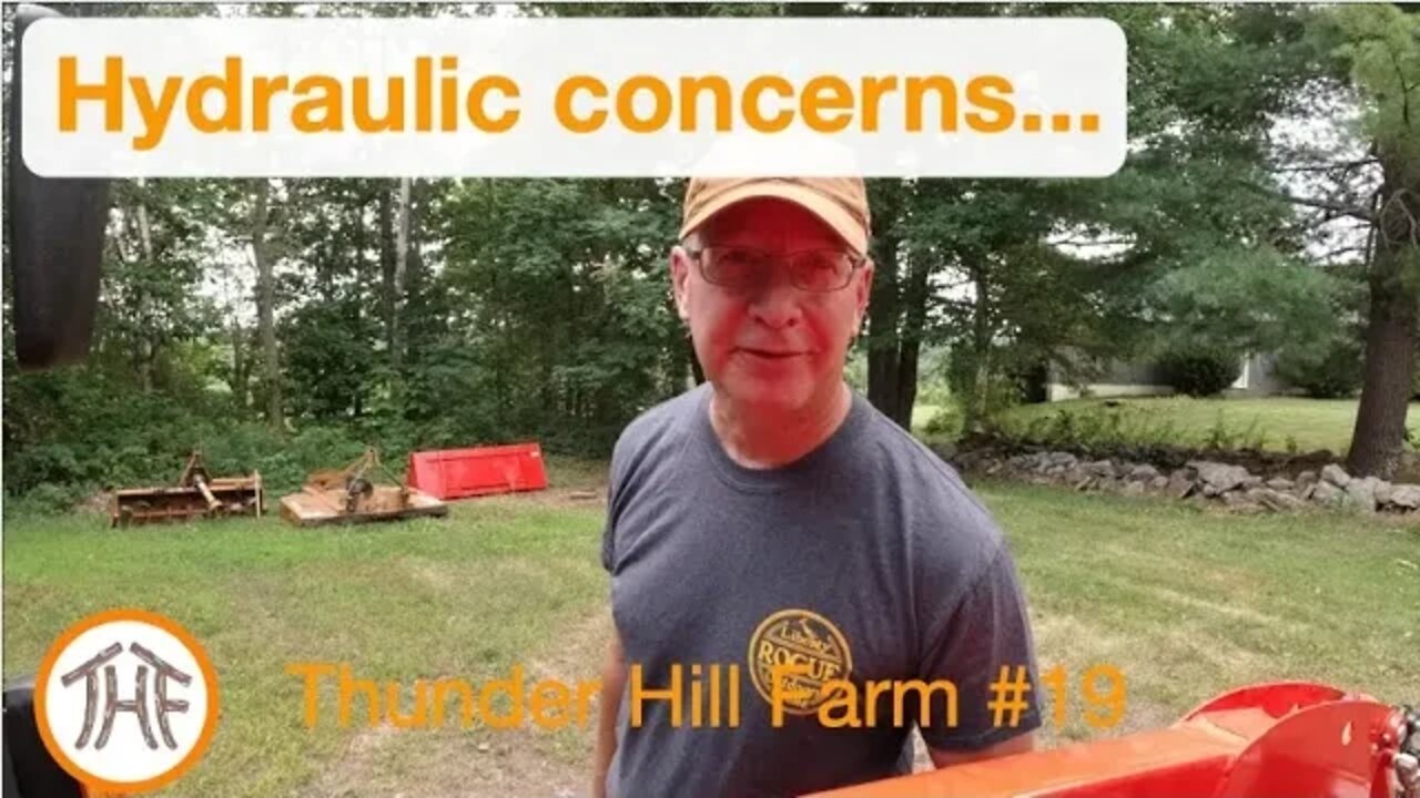 Thunder Hill Farm #19 - Hydraulic concerns...