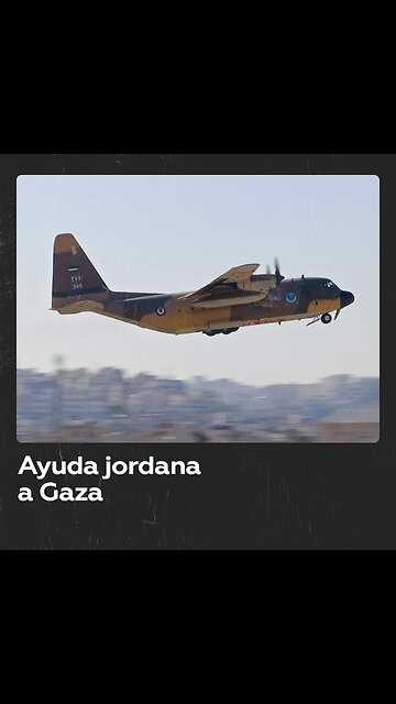 Jordania envía un avión con ayuda médica a Gaza