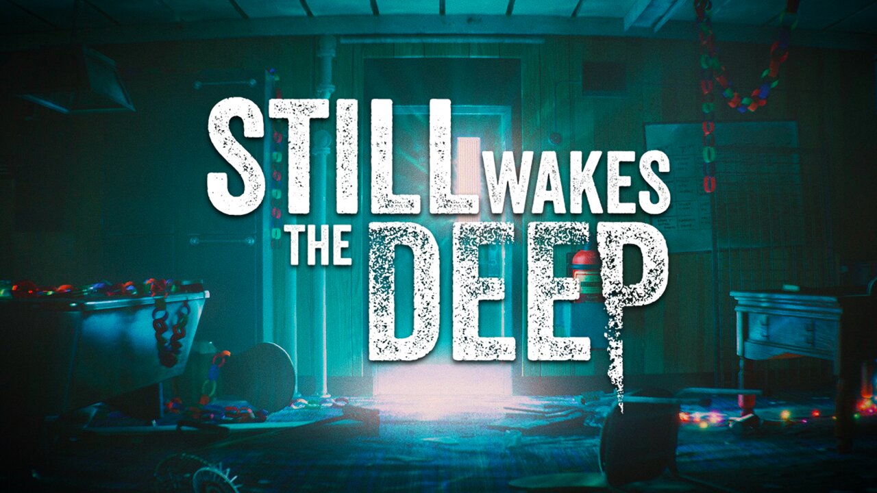 STILL WAKES THE DEEP: The Ocean is a MESSED UP place