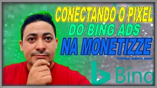 Como Instalar O pixel do Bing Ads Na Monetizze ? Tutorial Passo a Passo