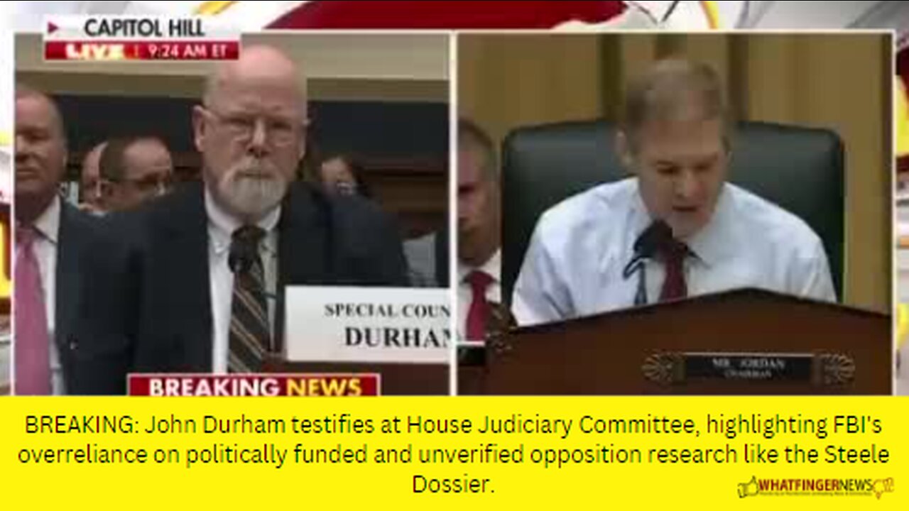 BREAKING: John Durham testifies at House Judiciary Committee, highlighting FBI's overreliance