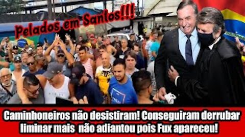 Caminhoneiros não desistiram! Conseguiram derrubar liminar mais não adiantou pois Fux apareceu!