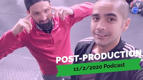 Post Production for the 11/2/2020 BOXING PODCAST - Full Episode to Drop in the next 24 hours!
