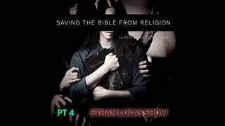 SAVING THE BIBLE FROM RELIGION (Pt 4)