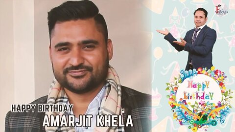 Happy Birthday to Amarjit Khela Ji 🎂