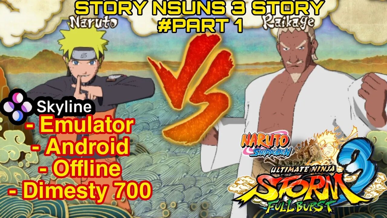 Naruto Shippuden Ultimate Ninja Storm 3 - Skyline Emulator | Lanjut Story | Part 1