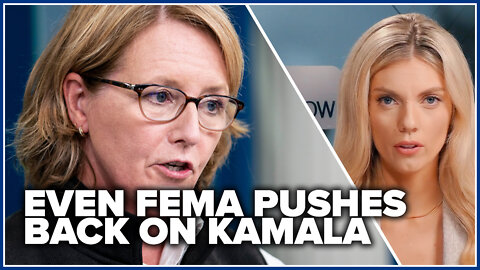 Even FEMA pushes back on Kamala