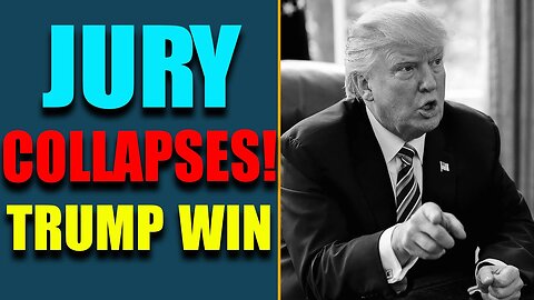 TRUMP WIN!! JURY COLLAPSES - NEW BOMBSHELL EVIDENCE DESTROYS CASE AGAINST POTUS