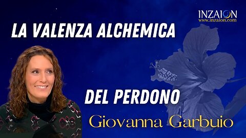 LA VALENZA ALCHEMICA DEL PERDONO - Giovanna Garbuio