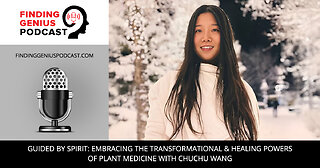 🌿 Guided By Spirit: Embracing The Healing Powers Of Plant Medicine With Chuchu Wang 🌈✨