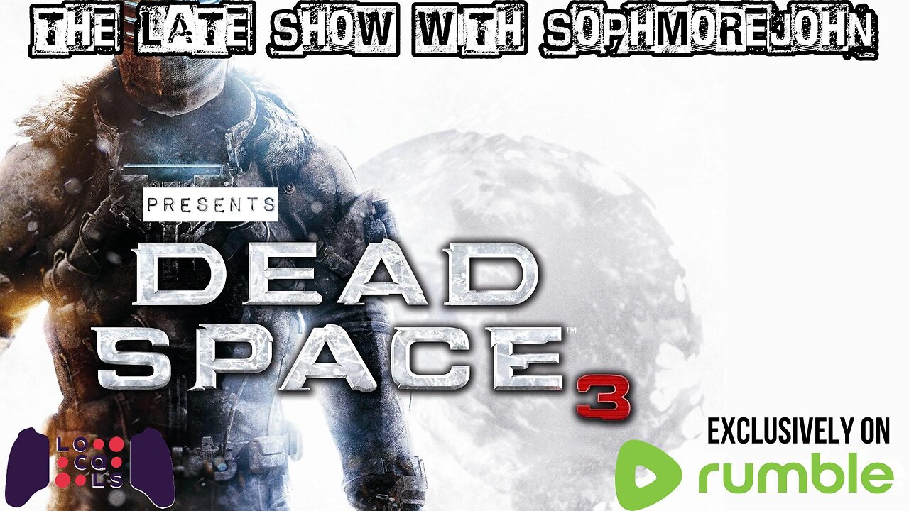 Who Made Who | Episode 7 Season 3 FINALE | Dead Space 3 - The Late Show With sophmorejohn