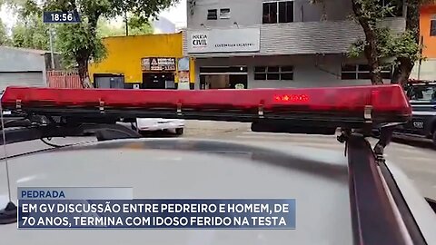 Pedrada: Em GV Discussão entre Pedreiro e Homem, de 70 Anos, Termina com Idoso Ferido na Testa.