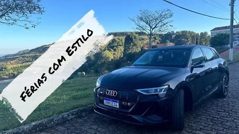 Audi eTron - Férias em alto estilo