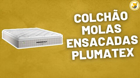 Colchão Presidencially Molas Ensacadas Plumatex