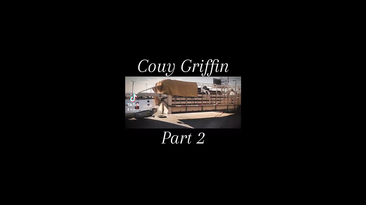 Couy Griffin Chronicles Part 2