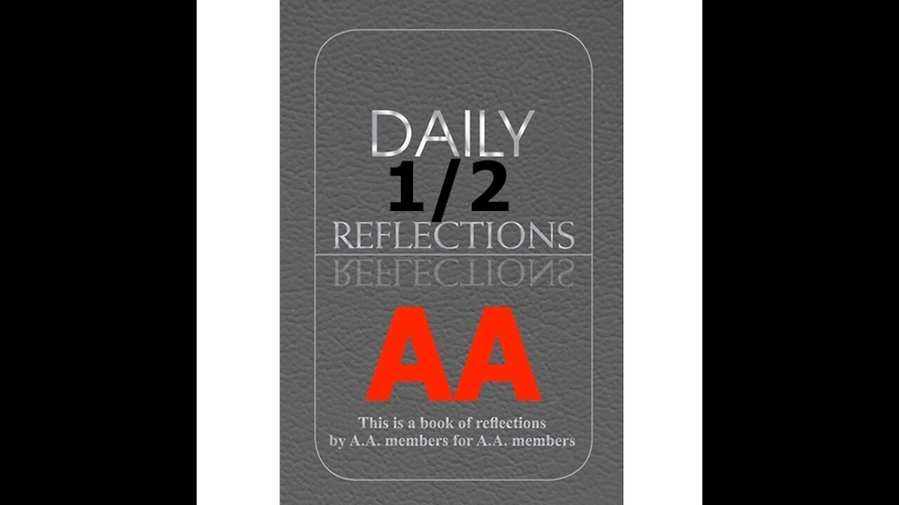 January 2 – AA Meeting - Daily Reflections - Alcoholics Anonymous - Read Along