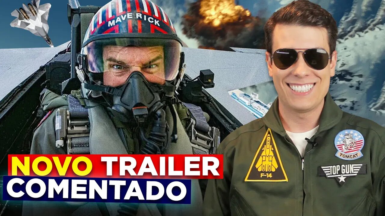 VAI PRESTAR? Maior FÃ Do TOP GUN Comenta O Novo Trailer!