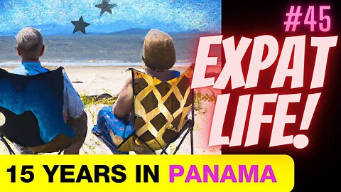 Expat Life: 15 Years in Panama || El Podcast EP45