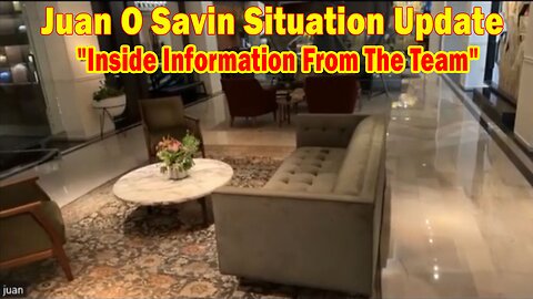 Juan O Savin Situation Update: "Inside Information From The Team"