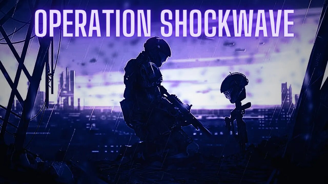 OPERATION SHOCKWAVE (Teaser)