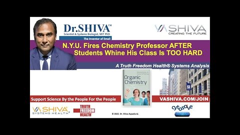 Dr.SHIVA LIVE: N.Y.U. Fires Chemistry Professor AFTER Pre-Med Students Whine His Class Is TOO HARD