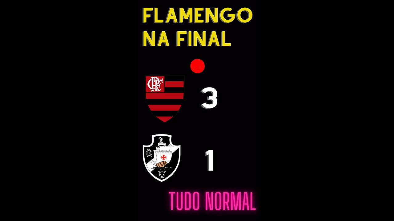 FLAMENGO 3 x 1 VASCO! MENGÃO NA FINAL DO CARIOCÃO