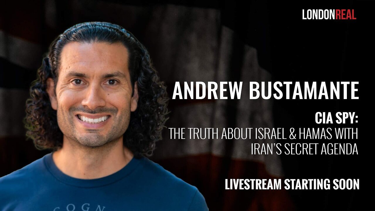 Andrew Bustamante - CIA Spy: The Truth About Israel & Hamas With Iran’s Secret Agenda