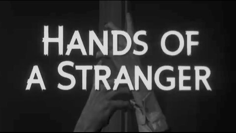 Hands of a Stranger (1962)