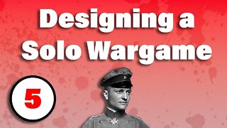 Designing a Solo wargame : Weekly Design Discussion #5