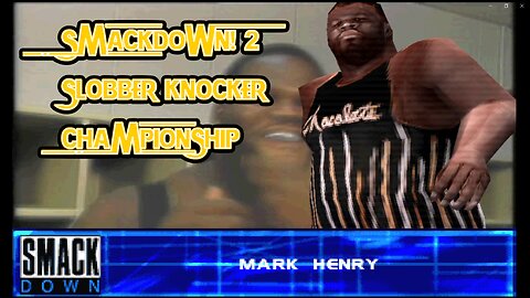 Slobber Knocker Challenge #8: Mark Henry | WWF SmackDown! 2 (PS1)