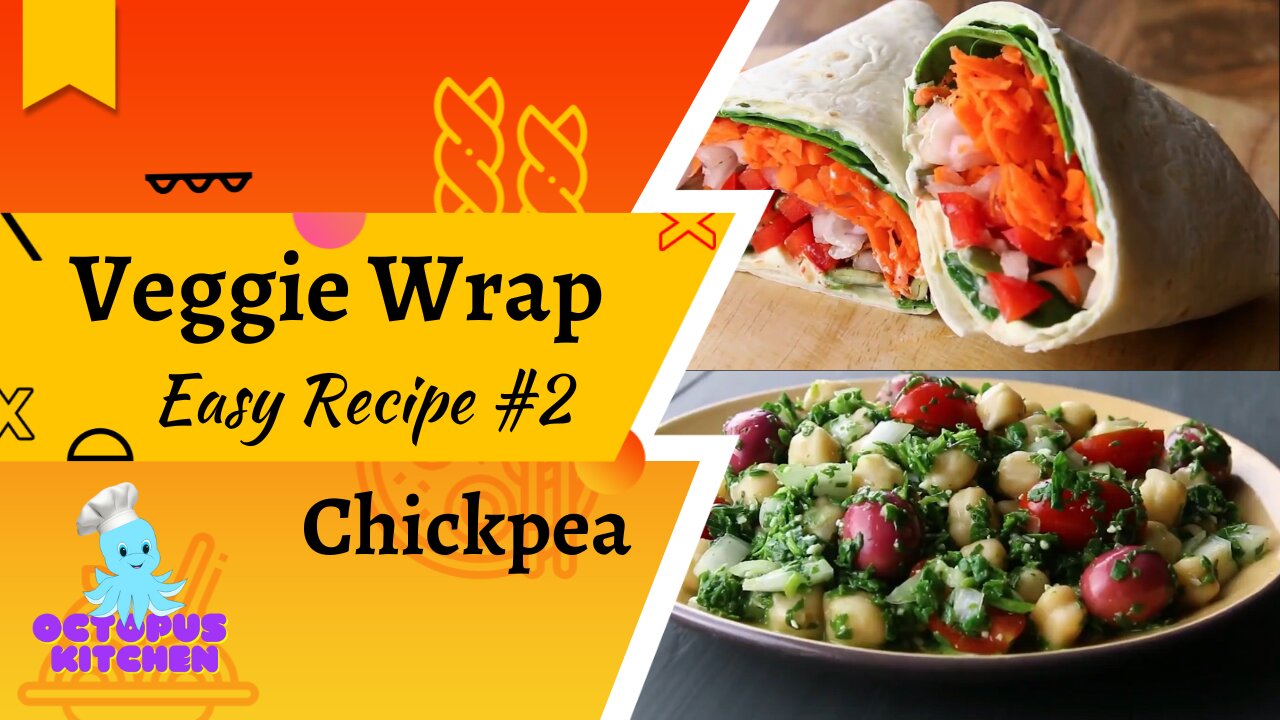 Veggie Wrap & Chickpea - Easy Recipe #2